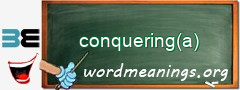 WordMeaning blackboard for conquering(a)
